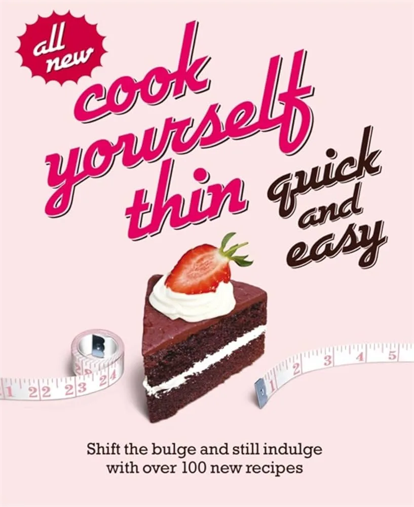 Cook yourself thin Quick and Easy
