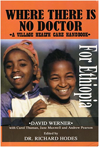 Where there is no Doctor -A VILLAGE HEALTH CARE HA